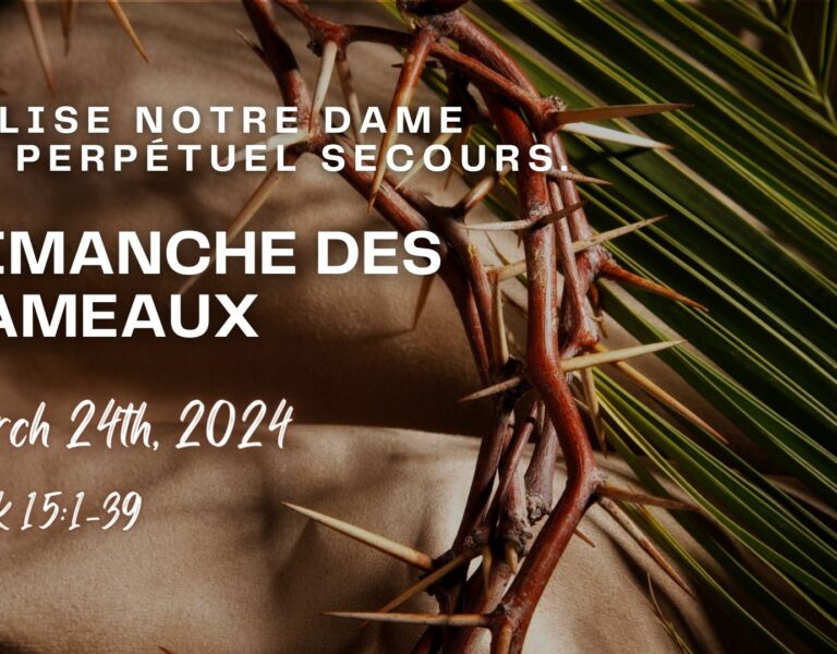 SUNDAY MARCH 24, 2024 – DIMANCHE DES RAMEAUX