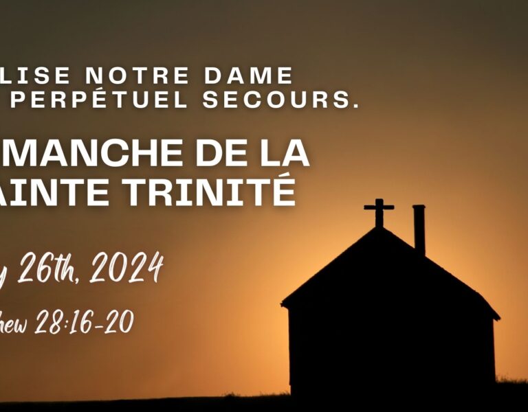 SUNDAY MAY 26, 2024 – DIMANCHE DE LA SAINTE TRINITÉ