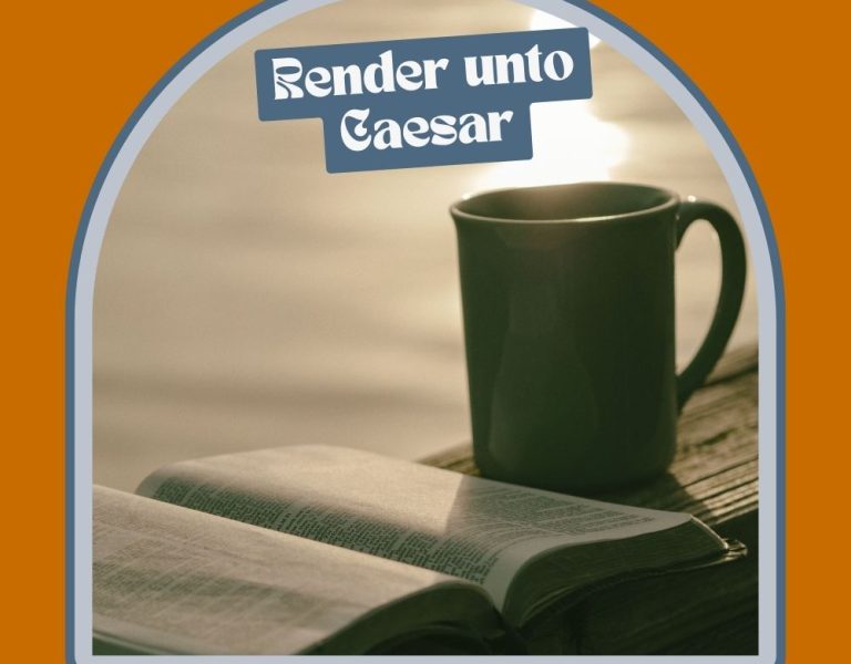 Render Unto Caesar: Understanding Matthew 22:15-21