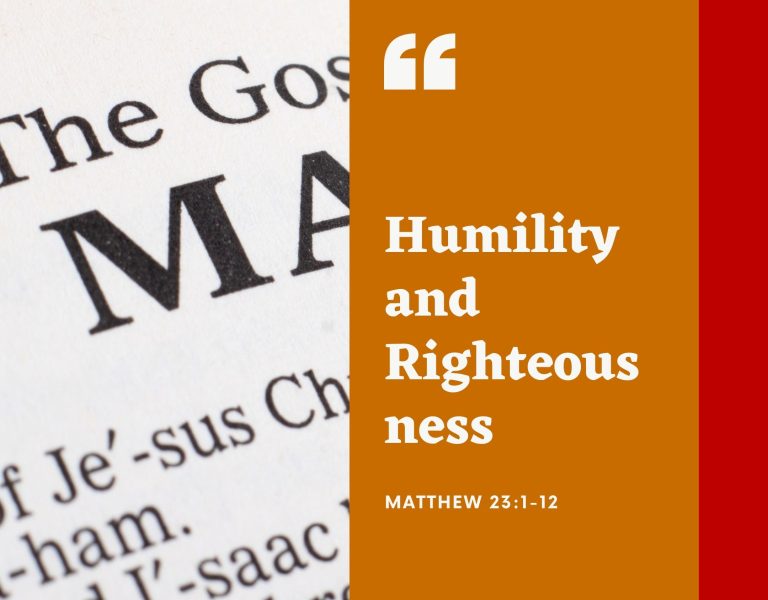 Humility and Righteousness: Lessons from Matthew 23:1-12