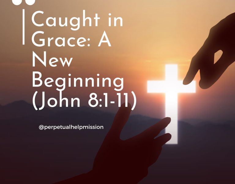 Caught in Grace: A New Beginning (John 8:1-11)